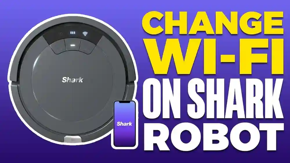 How to Change Wifi For Shark Robot