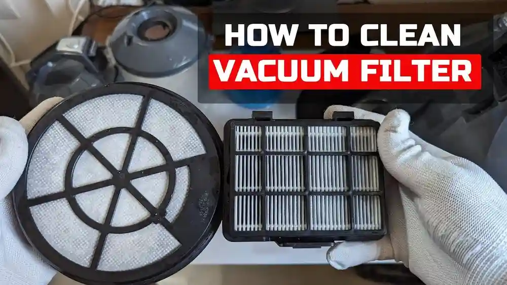 How to Clean Vacuum Cleaner Filter